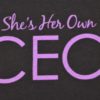 She's Her Own CEO ® - Modern Fit Organic Cotton Tee